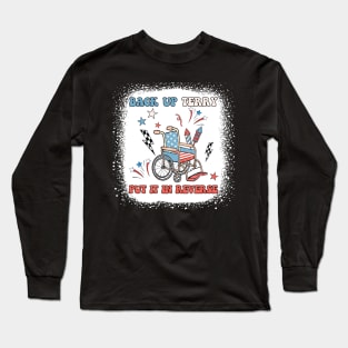 Back Up Terry Put It In Reverse Firework Vintage 4th Of July Long Sleeve T-Shirt